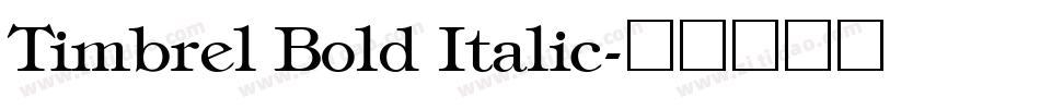 Timbrel Bold Italic字体转换